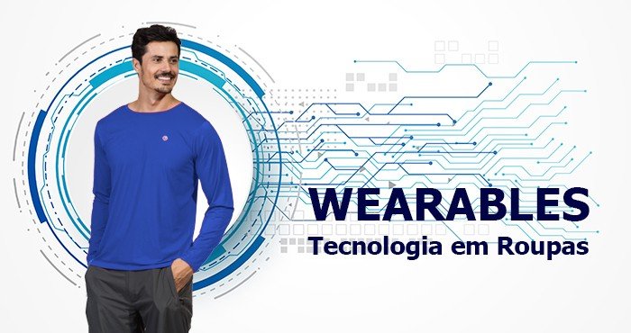 Wearables - Tecnologia em Roupas